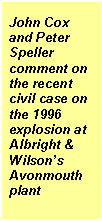 Text Box: John Cox and Peter Speller comment on the recent civil case on the 1996 explosion at Albright & Wilson’s Avonmouth plant

